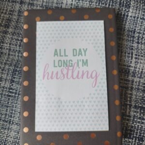 יומן "All day long I'm hustling"